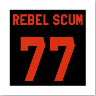 Rebel Scum 77 Posters and Art